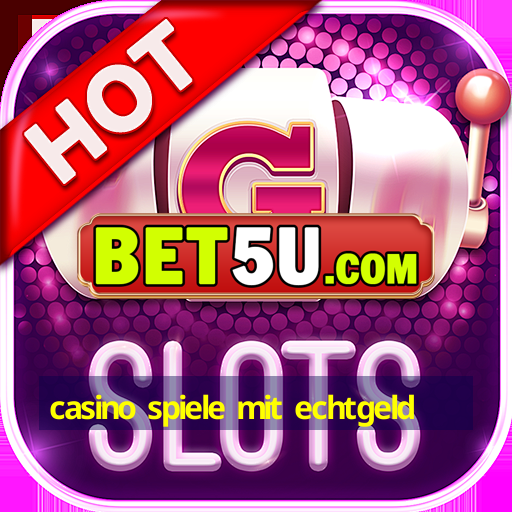 casino spiele mit echtgeld