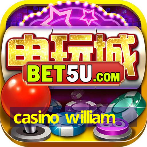 casino william