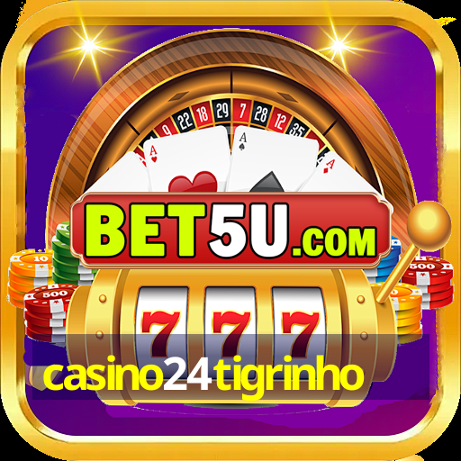 casino24tigrinho