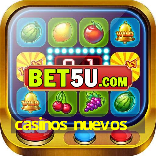 casinos nuevos