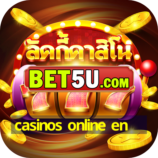 casinos online en