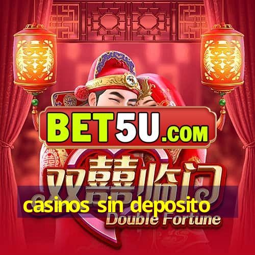 casinos sin deposito