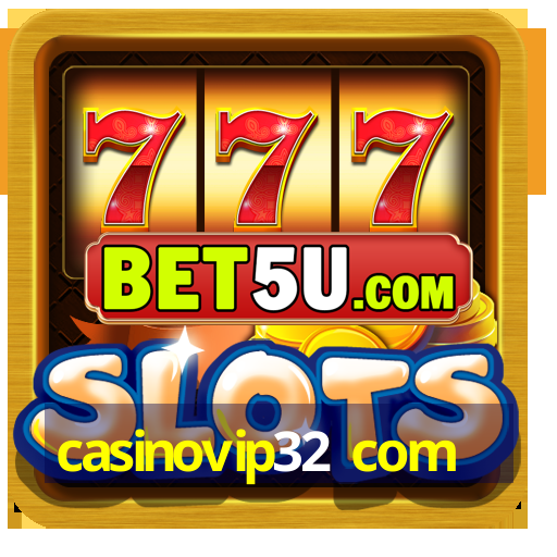 casinovip32 com