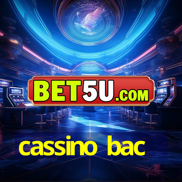 cassino bac