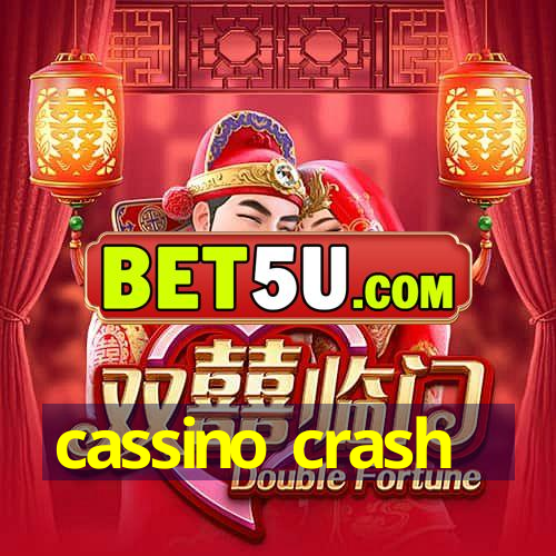 cassino crash