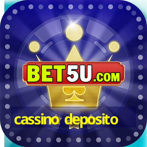 cassino deposito