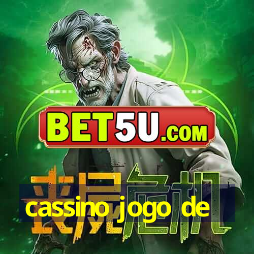 cassino jogo de