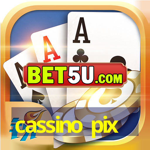 cassino pix