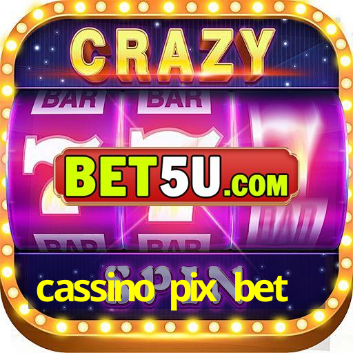 cassino pix bet