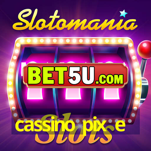 cassino pix e