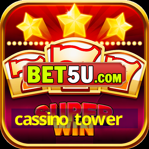 cassino tower