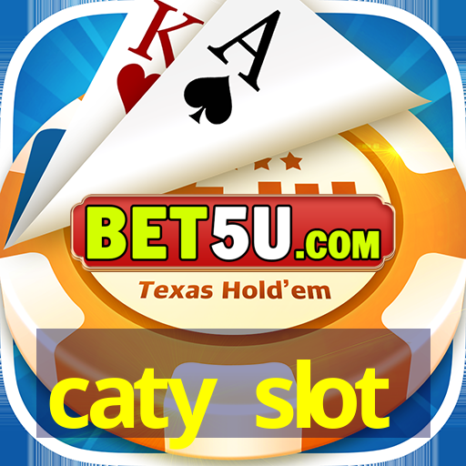 caty slot