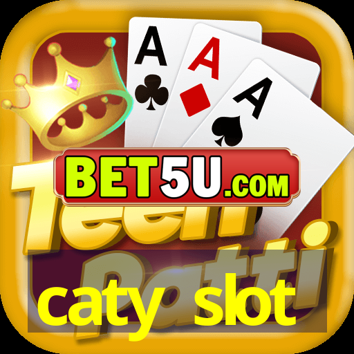 caty slot