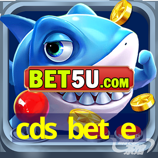 cds bet e