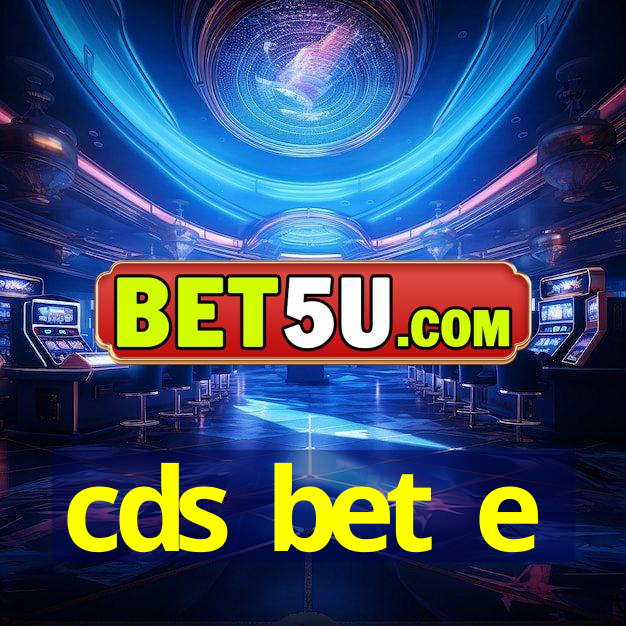 cds bet e