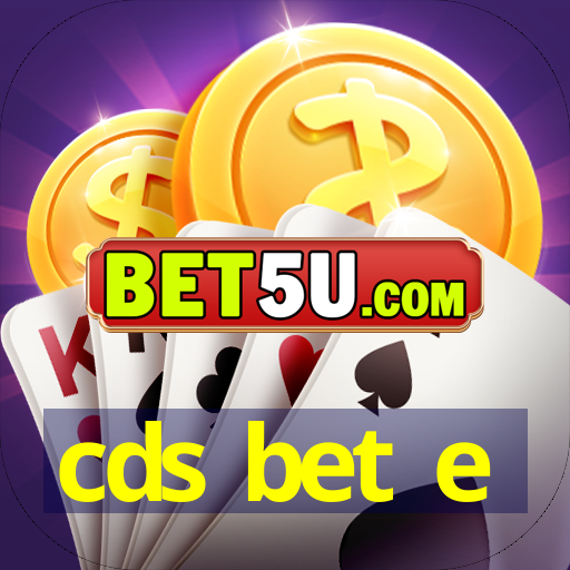 cds bet e