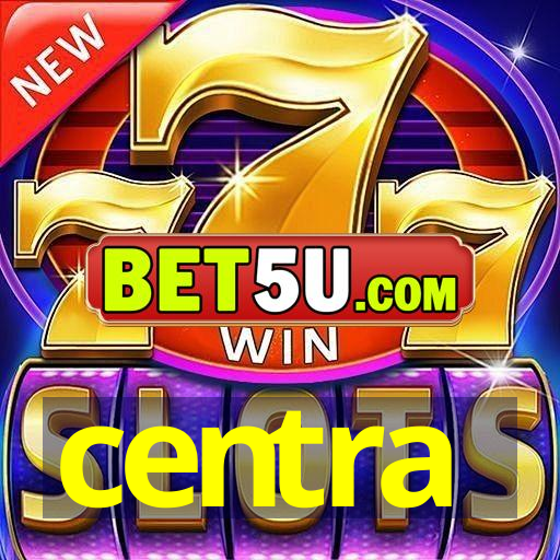 centra