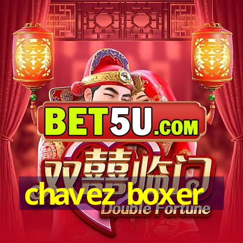 chavez boxer