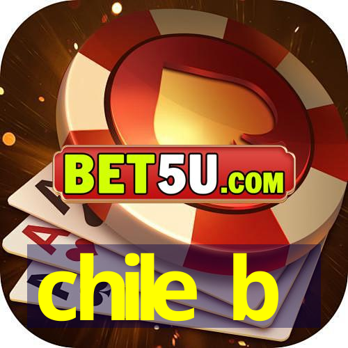 chile b