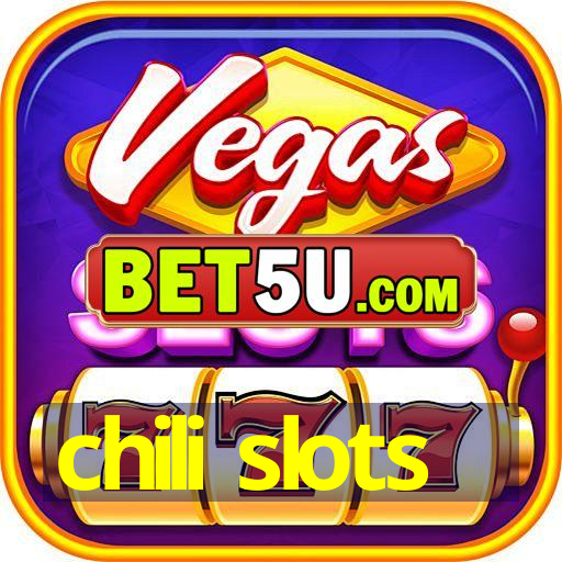 chili slots