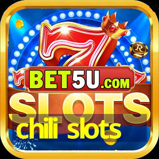 chili slots