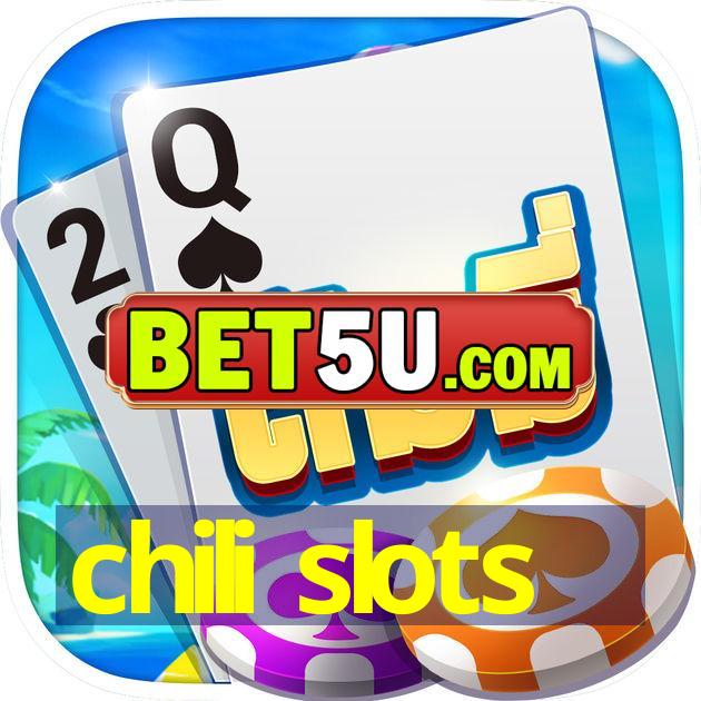 chili slots