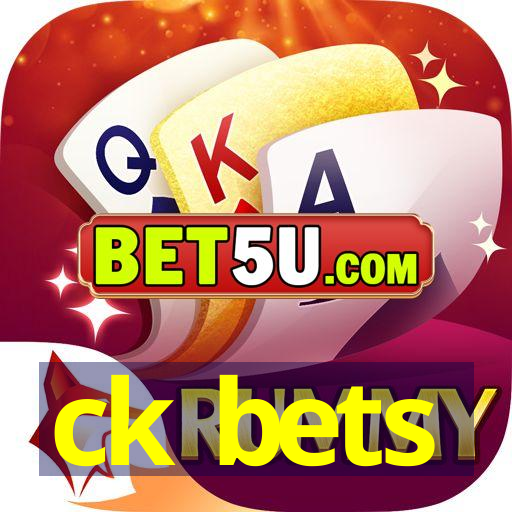 ck bets