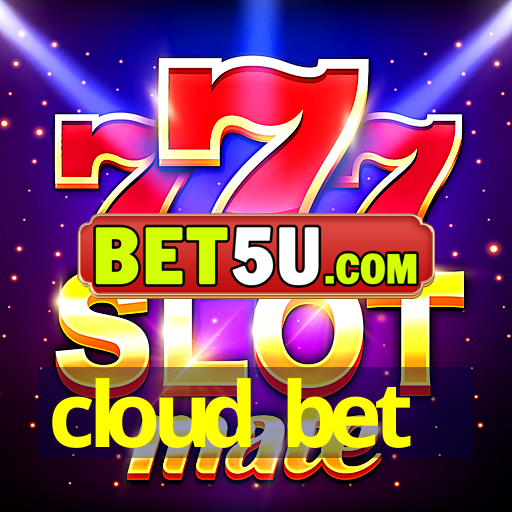 cloud bet