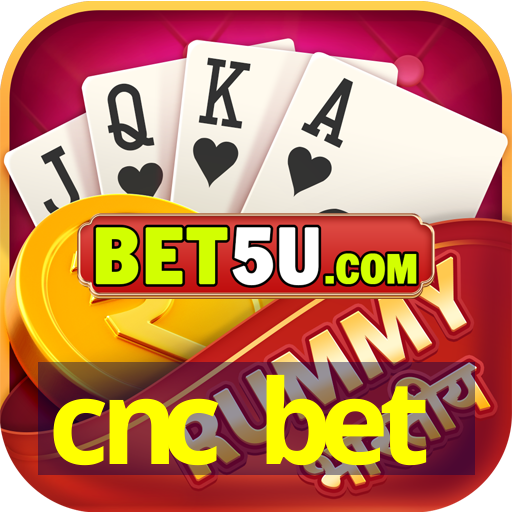 cnc bet