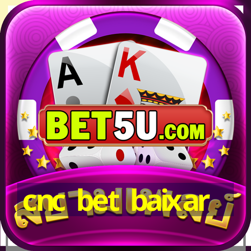 cnc bet baixar