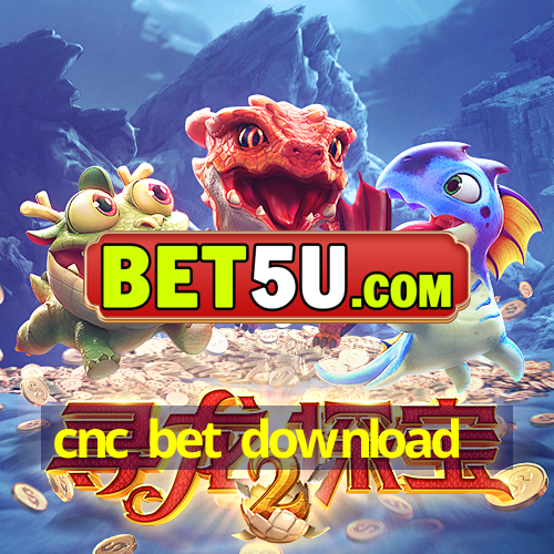 cnc bet download