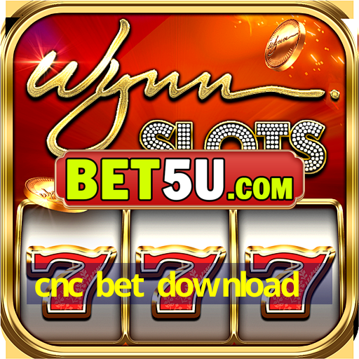 cnc bet download