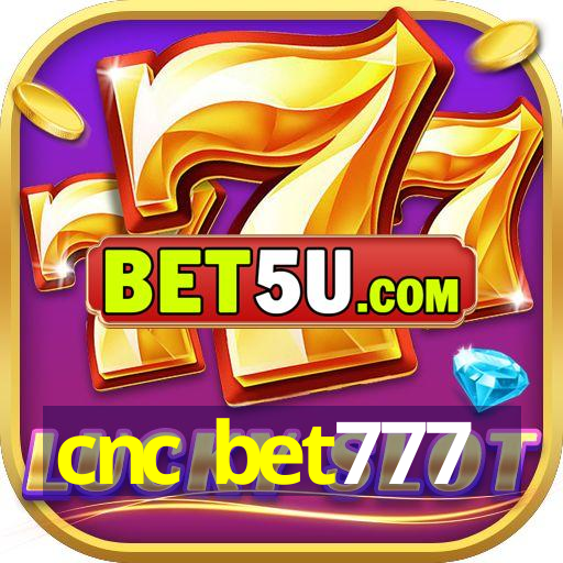 cnc bet777