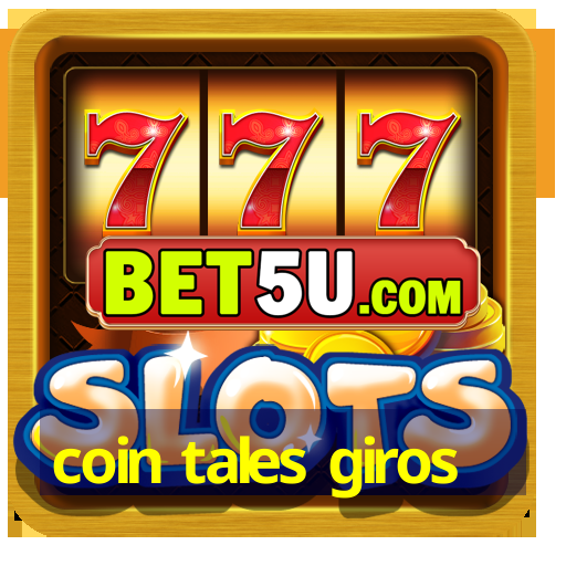 coin tales giros