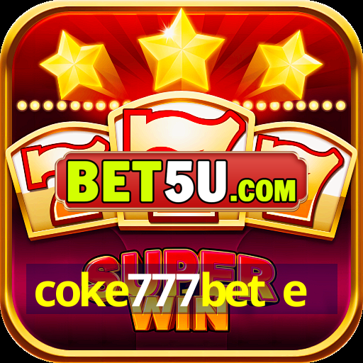 coke777bet e