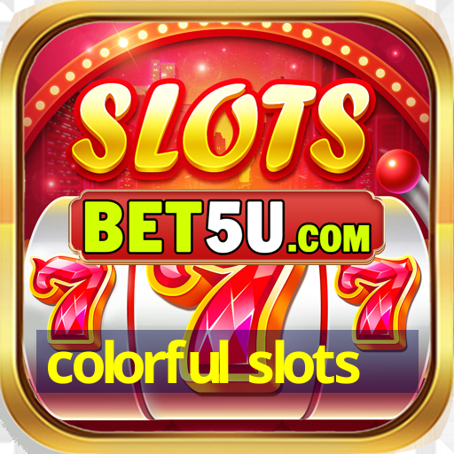 colorful slots