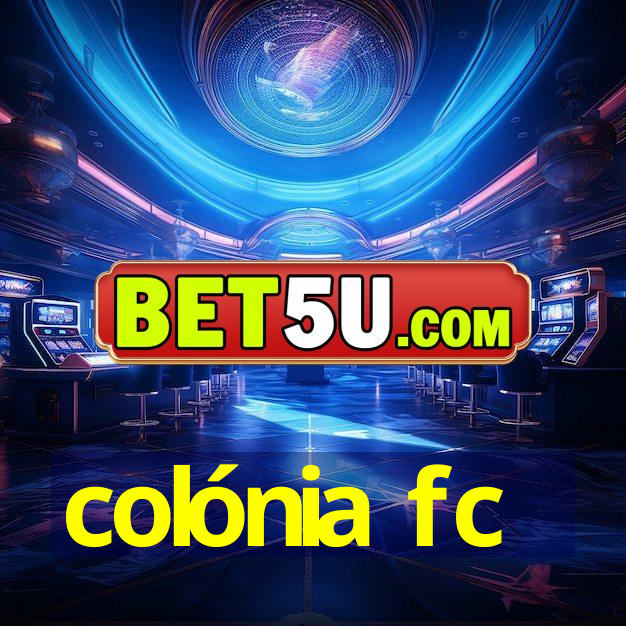 colónia fc