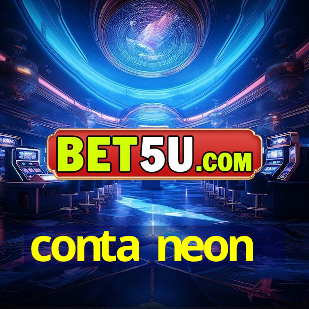 conta neon