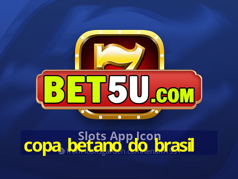 copa betano do brasil