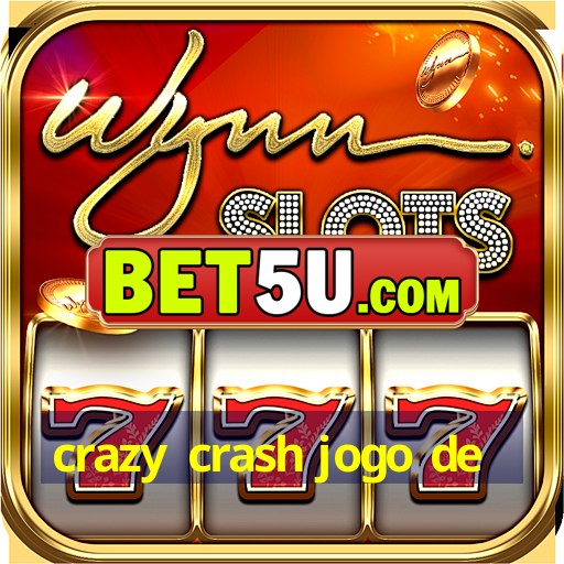 crazy crash jogo de