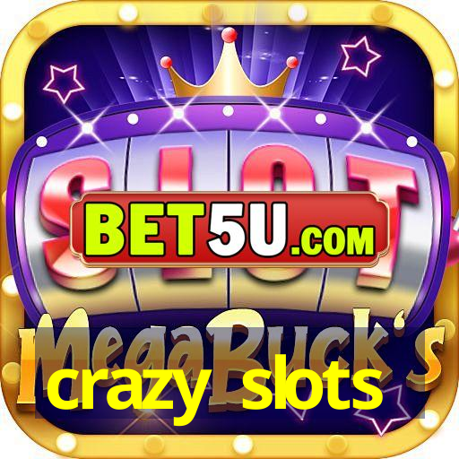 crazy slots