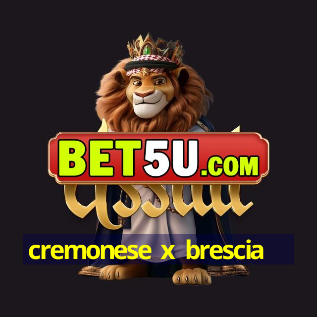 cremonese x brescia