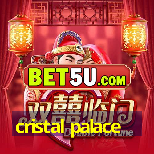 cristal palace