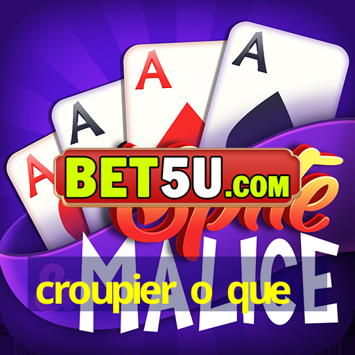 croupier o que