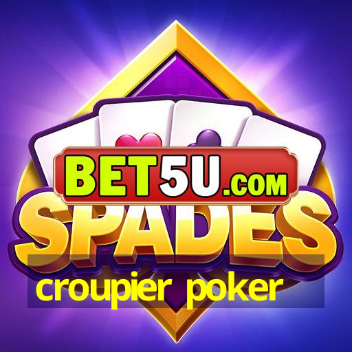 croupier poker