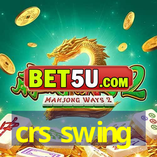 crs swing