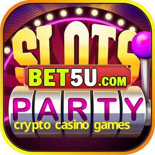 crypto casino games