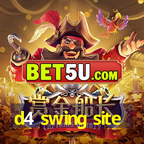 d4 swing site