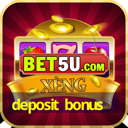 deposit bonus