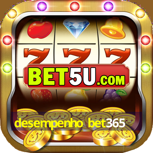 desempenho bet365